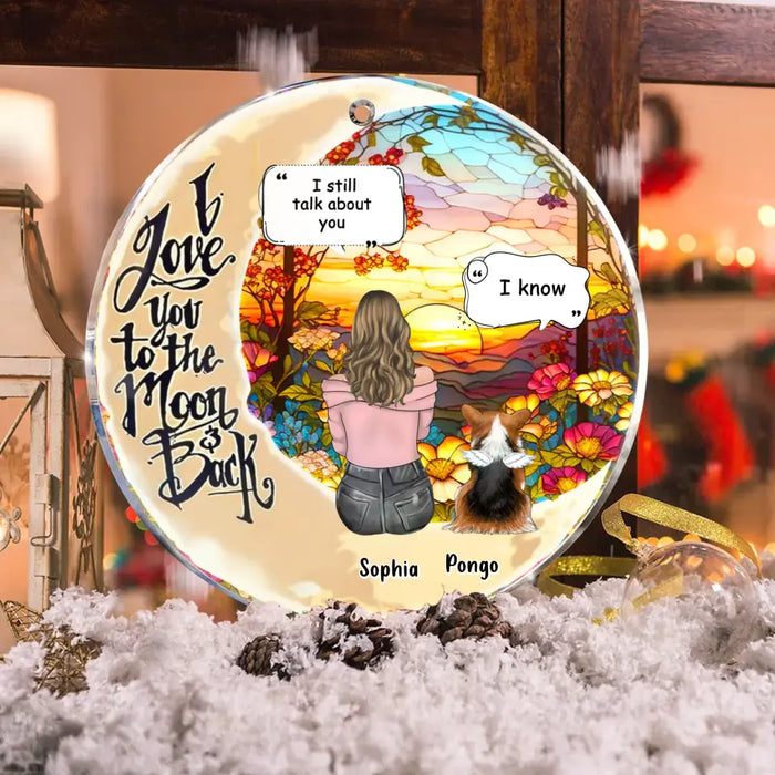 Personalized Memorial Pet Circle Acrylic Ornament - Memorial Gift Idea For Dog/Cat/Rabbits Owners - I Love You To The Moon & Back