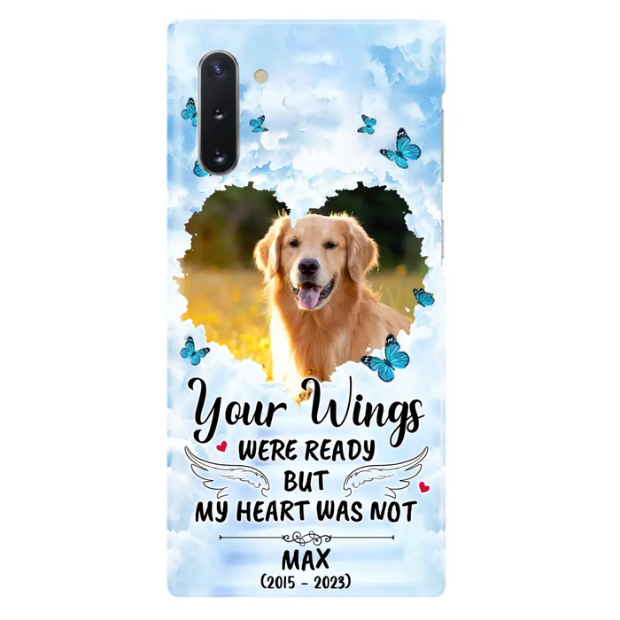 Personalized Memorial iPhone/Samsung Case - Upload Photo - Memorial Gift Idea For Family Member/ Pet Lover - Your Wings Were Ready But My Heart Was Not