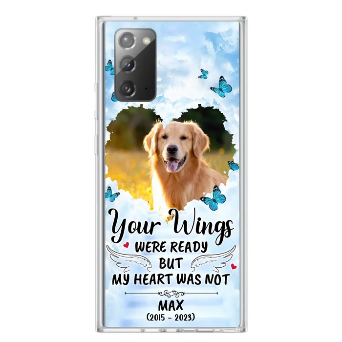 Personalized Memorial iPhone/Samsung Case - Upload Photo - Memorial Gift Idea For Family Member/ Pet Lover - Your Wings Were Ready But My Heart Was Not