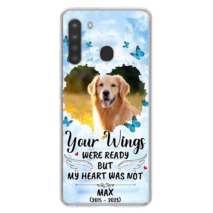 Personalized Memorial iPhone/Samsung Case - Upload Photo - Memorial Gift Idea For Family Member/ Pet Lover - Your Wings Were Ready But My Heart Was Not