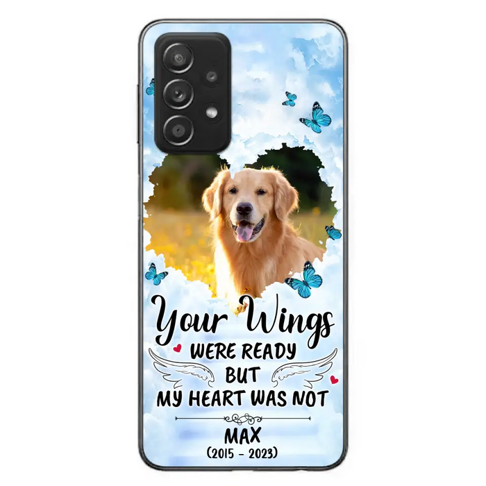 Personalized Memorial iPhone/Samsung Case - Upload Photo - Memorial Gift Idea For Family Member/ Pet Lover - Your Wings Were Ready But My Heart Was Not
