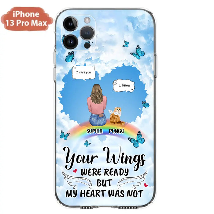 Personalized Memorial Pet Phone Case - Gift Idea For Dog/Cat/Rabbits Owners - Up to 3 Pets - Your Wings Were Ready But My Heart Was Not - Case For iPhone/Samsung