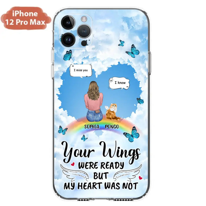 Personalized Memorial Pet Phone Case - Gift Idea For Dog/Cat/Rabbits Owners - Up to 3 Pets - Your Wings Were Ready But My Heart Was Not - Case For iPhone/Samsung
