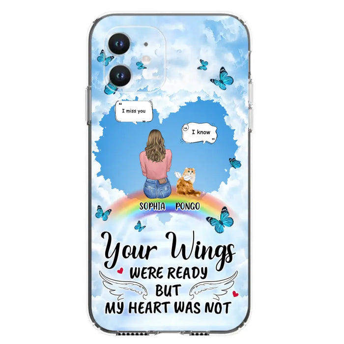 Personalized Memorial Pet Phone Case - Gift Idea For Dog/Cat/Rabbits Owners - Up to 3 Pets - Your Wings Were Ready But My Heart Was Not - Case For iPhone/Samsung
