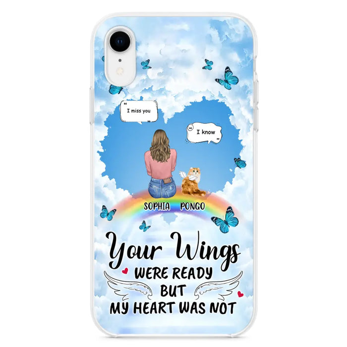 Personalized Memorial Pet Phone Case - Gift Idea For Dog/Cat/Rabbits Owners - Up to 3 Pets - Your Wings Were Ready But My Heart Was Not - Case For iPhone/Samsung