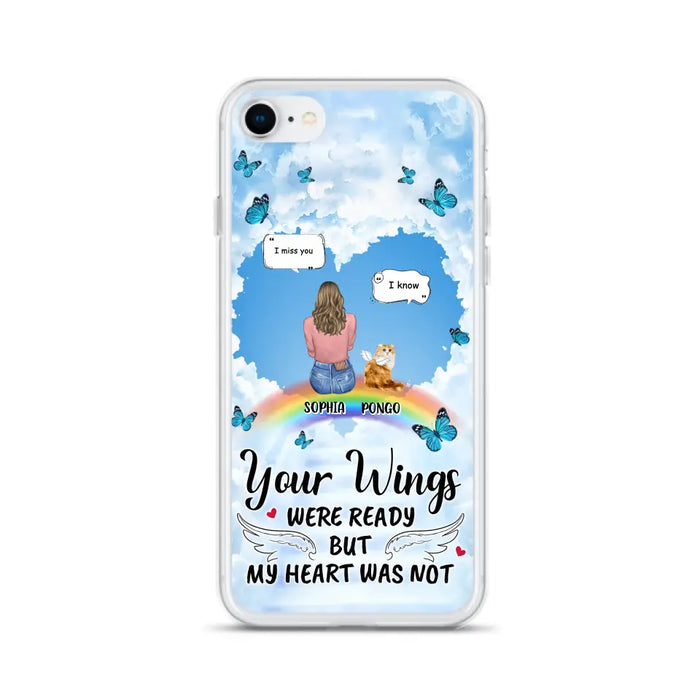 Personalized Memorial Pet Phone Case - Gift Idea For Dog/Cat/Rabbits Owners - Up to 3 Pets - Your Wings Were Ready But My Heart Was Not - Case For iPhone/Samsung