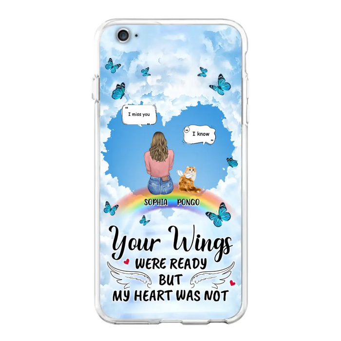 Personalized Memorial Pet Phone Case - Gift Idea For Dog/Cat/Rabbits Owners - Up to 3 Pets - Your Wings Were Ready But My Heart Was Not - Case For iPhone/Samsung