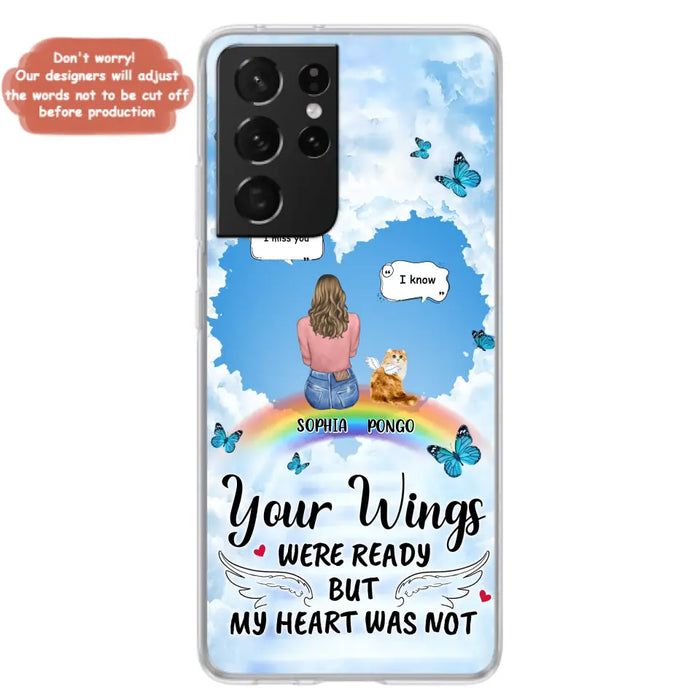 Personalized Memorial Pet Phone Case - Gift Idea For Dog/Cat/Rabbits Owners - Up to 3 Pets - Your Wings Were Ready But My Heart Was Not - Case For iPhone/Samsung