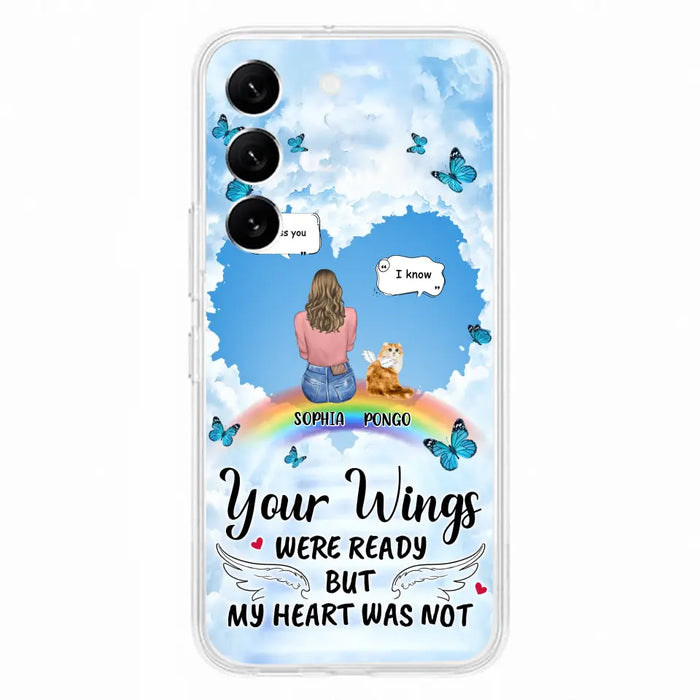 Personalized Memorial Pet Phone Case - Gift Idea For Dog/Cat/Rabbits Owners - Up to 3 Pets - Your Wings Were Ready But My Heart Was Not - Case For iPhone/Samsung