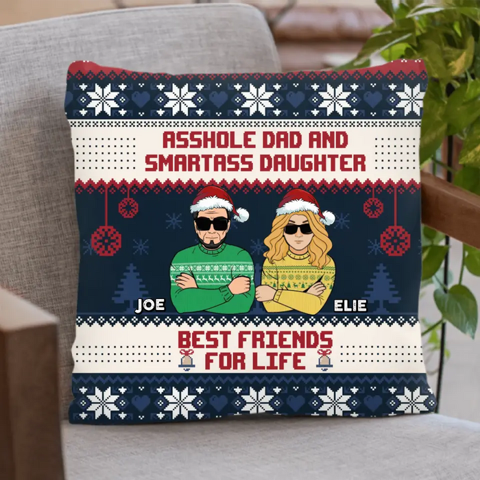 Personalized Christmas Father & Daughter Pillow Cover - Gift Idea For Daughter/Dad - Asshole Dad And Smartass Daughter Best Friends For Life