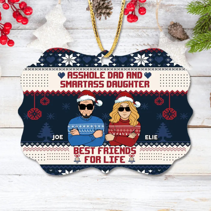 Personalized Christmas Father & Daughter Wooden Ornament - Gift Idea For Daughter/Dad - Asshole Dad And Smartass Daughter Best Friends For Life