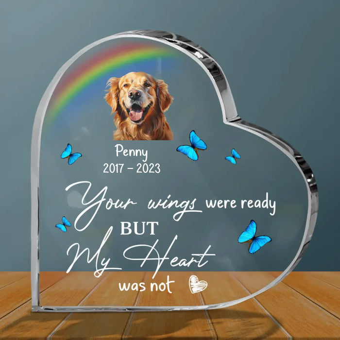 Custom Memorial Pet Acrylic Plaque - Upload Photo - Memorial Gift Idea for Dog/Cat Owners - Your Wings Were Ready But My Heart Was Not