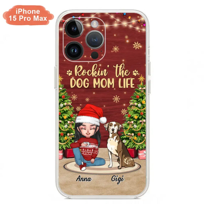 Personalized Dog Mom Phone Case - Christmas Gift Idea For Dogs Lovers - Up to 4 Dogs - Rockin' The Dog Mom Life - iPhone/Samsung Case
