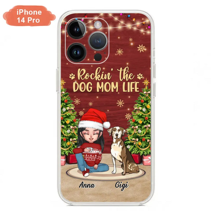 Personalized Dog Mom Phone Case - Christmas Gift Idea For Dogs Lovers - Up to 4 Dogs - Rockin' The Dog Mom Life - iPhone/Samsung Case