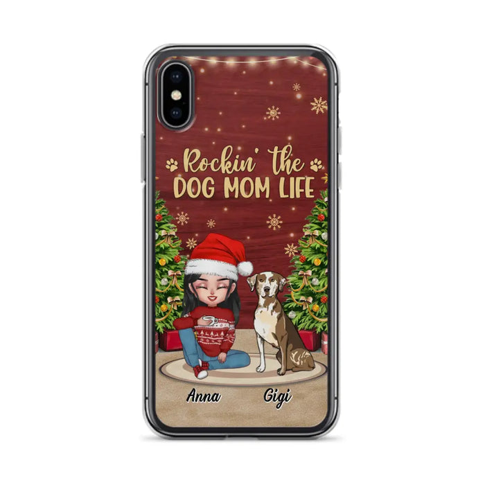 Personalized Dog Mom Phone Case - Christmas Gift Idea For Dogs Lovers - Up to 4 Dogs - Rockin' The Dog Mom Life - iPhone/Samsung Case