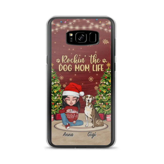 Personalized Dog Mom Phone Case - Christmas Gift Idea For Dogs Lovers - Up to 4 Dogs - Rockin' The Dog Mom Life - iPhone/Samsung Case