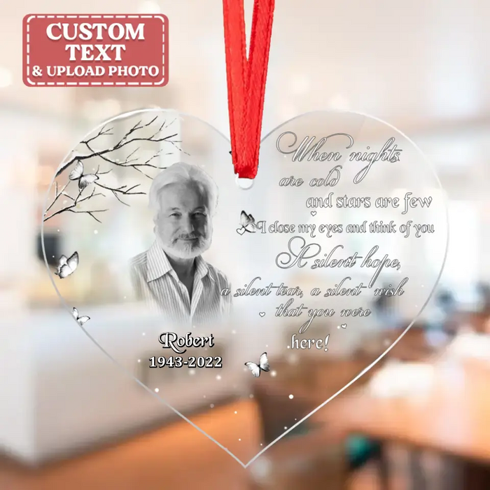 Personalized Memorial Heart Ornament - Memorial Gift Idea For Christmas - Upload Photo - When Nights Are Cold And Stars Are Few I Close My Eyes And Think Of You