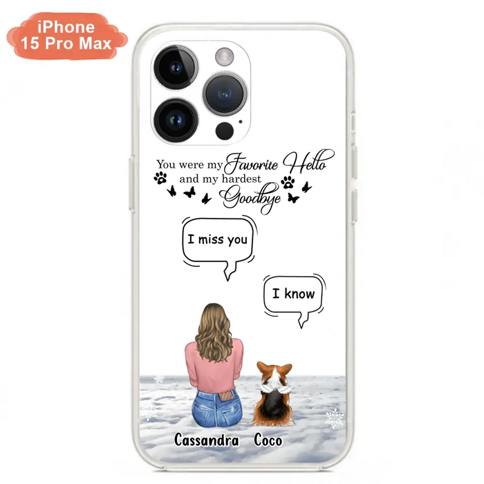 Personalized Pet Phone Case - Up to 4 Pets - Gift Idea For Couple/Dog/Cat Lover - You Were My Favorite Hello And My Hardest Goodbye - Case For iPhone/Samsung