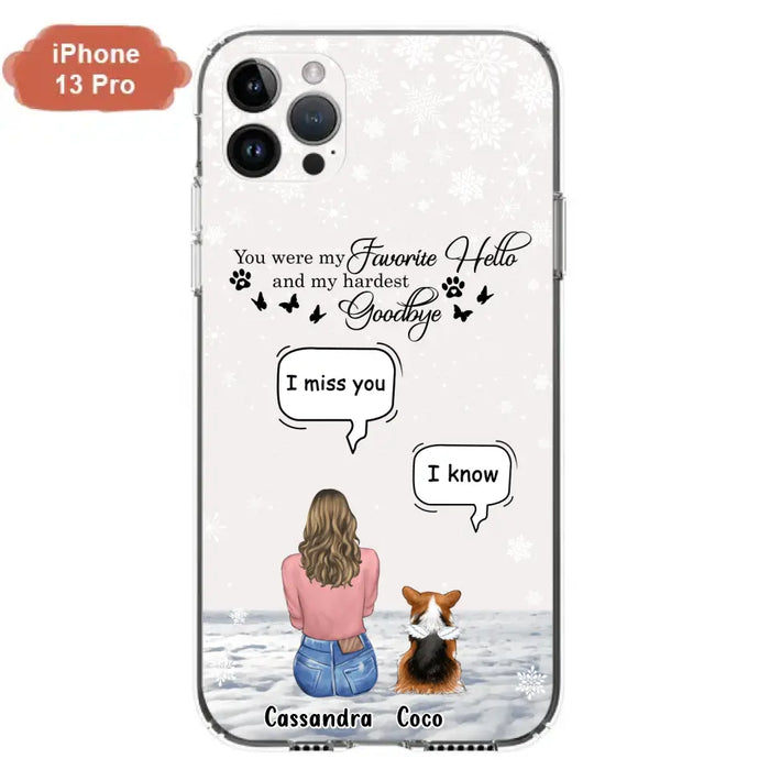 Personalized Pet Phone Case - Up to 4 Pets - Gift Idea For Couple/Dog/Cat Lover - You Were My Favorite Hello And My Hardest Goodbye - Case For iPhone/Samsung