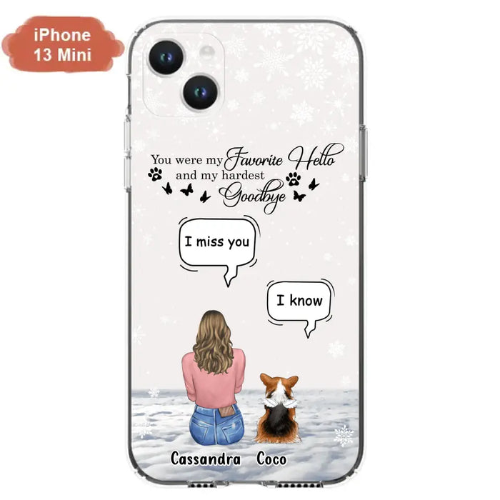 Personalized Pet Phone Case - Up to 4 Pets - Gift Idea For Couple/Dog/Cat Lover - You Were My Favorite Hello And My Hardest Goodbye - Case For iPhone/Samsung