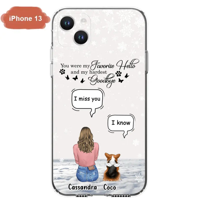 Personalized Pet Phone Case - Up to 4 Pets - Gift Idea For Couple/Dog/Cat Lover - You Were My Favorite Hello And My Hardest Goodbye - Case For iPhone/Samsung