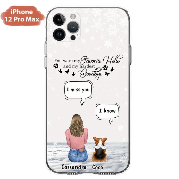 Personalized Pet Phone Case - Up to 4 Pets - Gift Idea For Couple/Dog/Cat Lover - You Were My Favorite Hello And My Hardest Goodbye - Case For iPhone/Samsung