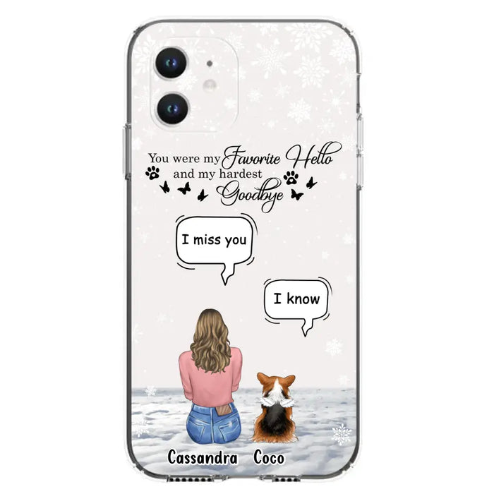 Personalized Pet Phone Case - Up to 4 Pets - Gift Idea For Couple/Dog/Cat Lover - You Were My Favorite Hello And My Hardest Goodbye - Case For iPhone/Samsung