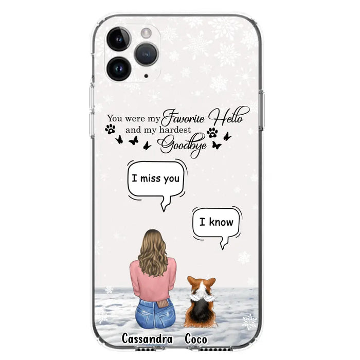 Personalized Pet Phone Case - Up to 4 Pets - Gift Idea For Couple/Dog/Cat Lover - You Were My Favorite Hello And My Hardest Goodbye - Case For iPhone/Samsung