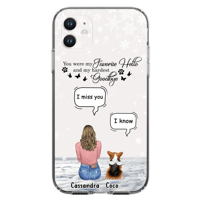Personalized Pet Phone Case - Up to 4 Pets - Gift Idea For Couple/Dog/Cat Lover - You Were My Favorite Hello And My Hardest Goodbye - Case For iPhone/Samsung