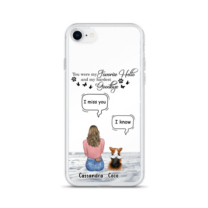 Personalized Pet Phone Case - Up to 4 Pets - Gift Idea For Couple/Dog/Cat Lover - You Were My Favorite Hello And My Hardest Goodbye - Case For iPhone/Samsung