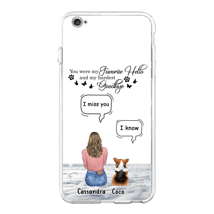 Personalized Pet Phone Case - Up to 4 Pets - Gift Idea For Couple/Dog/Cat Lover - You Were My Favorite Hello And My Hardest Goodbye - Case For iPhone/Samsung