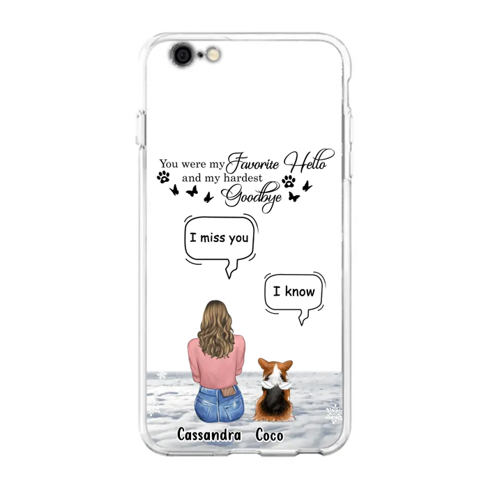 Personalized Pet Phone Case - Up to 4 Pets - Gift Idea For Couple/Dog/Cat Lover - You Were My Favorite Hello And My Hardest Goodbye - Case For iPhone/Samsung