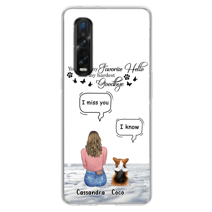 Personalized Pet Phone Case - Up to 4 Pets - Gift Idea For Couple/Dog/Cat Lover - You Were My Favorite Hello And My Hardest Goodbye - Case For Oppo/Xiaomi/Huawei