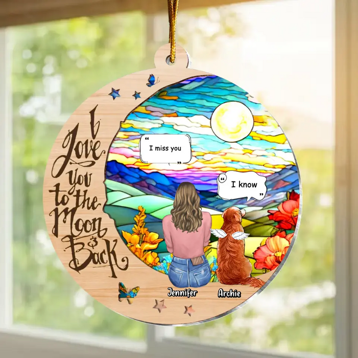 Personalized Memorial Pet Suncatcher Ornament - Up to 3 Pets - Gift Idea For Dog/Cat/Rabbit Owners - I Love You To The Moon And Back