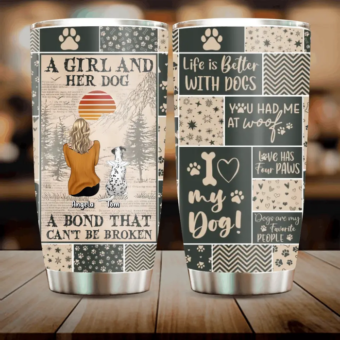 Personalized Dog Mom Tumbler - Gift Idea For Dog Lover - Up to 4 Dogs - A Girl And Her Dogs A Bond That Can't Be Broken