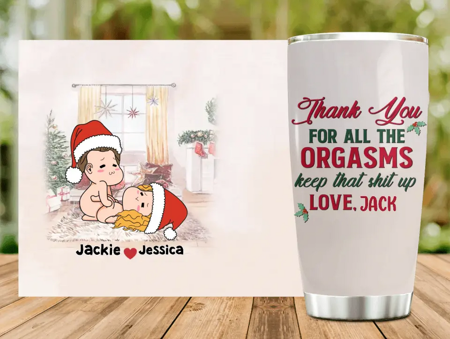 Personalized Funny Christmas Couple Tumbler - Christmas Gift Idea For Couple - Thank You For All The Orgasms Keep That Shit Up