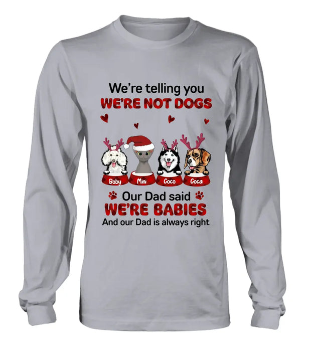 Personalized Pet Shirt/Hoodie - Gift Idea For Pet Lovers - Up to 4 Pets/Cats/Dogs - We're Telling You We're Not Dogs