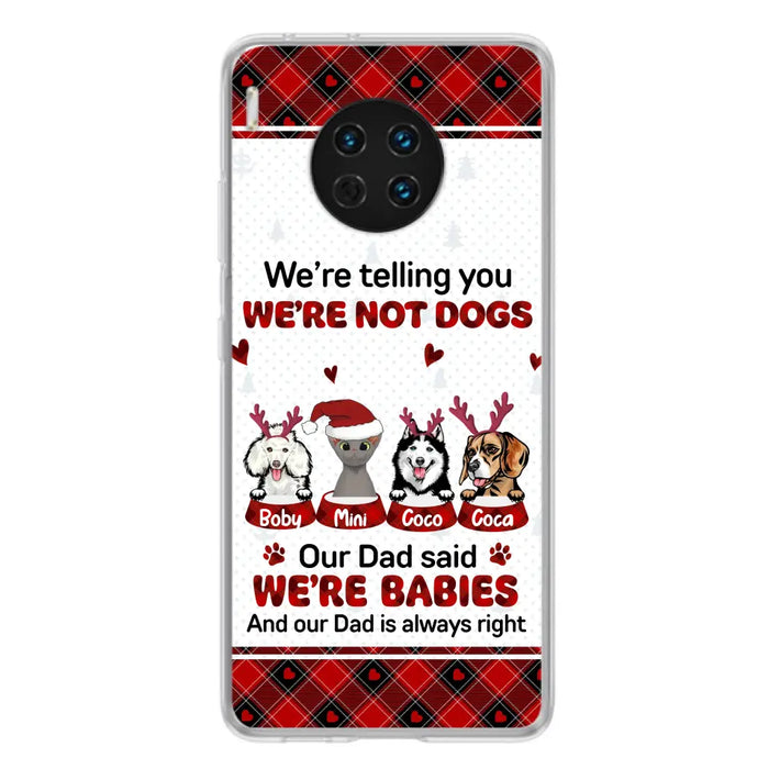 Personalized Pet Phone Case - Gift Idea For Pet Lovers - Up to 4 Pets/Cats/Dogs - We're Telling You We're Not Dogs - Case For Oppo/Xiaomi/Huawei