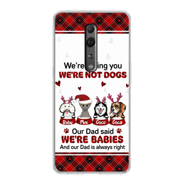 Personalized Pet Phone Case - Gift Idea For Pet Lovers - Up to 4 Pets/Cats/Dogs - We're Telling You We're Not Dogs - Case For Oppo/Xiaomi/Huawei