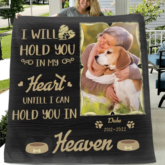 Custom Memorial Fleece Throw Blanket & Quilt - Upload Photo - Memorial Gift For Pet Lover - I Will Hold You In My Heart Until I Can Hold You in Heaven