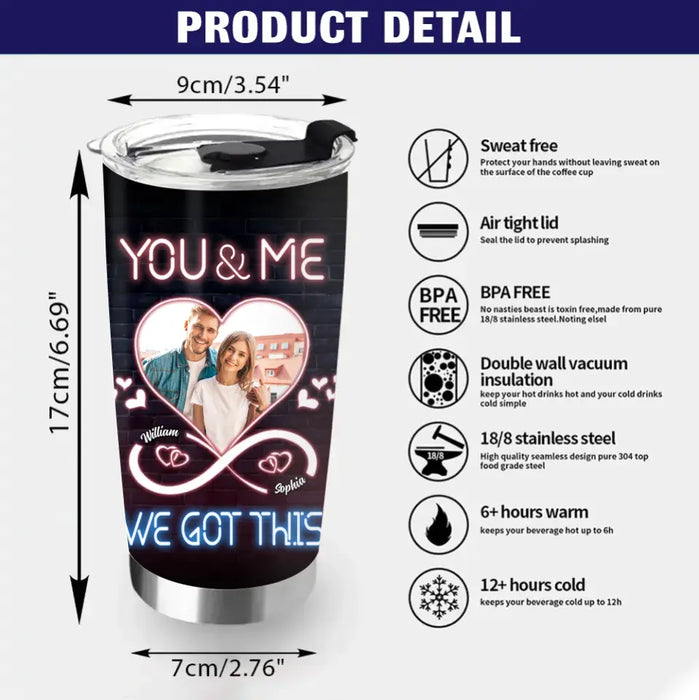 Personalized Couple Photo Tumbler - Christmas Gift Idea For Couple/Him/Her - You & Me We Got This