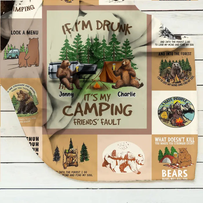 Personalized Camping Friends Quilt/Fleece Throw Blanket - Up to 6 Bears - Gift Idea for Camping Lovers/Friends - If I'm Drunk It's My Camping Friends' Fault