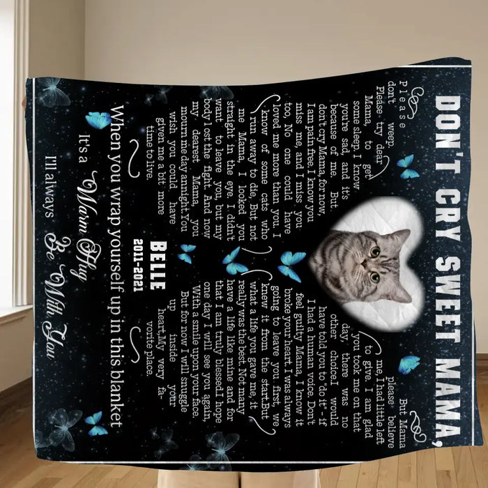 Personalized Memorial Fleece Throw Blanket & Quilt - Don't Cry Sweet Mama - Memorial Gift Idea For Pet Lover - Upload Photo