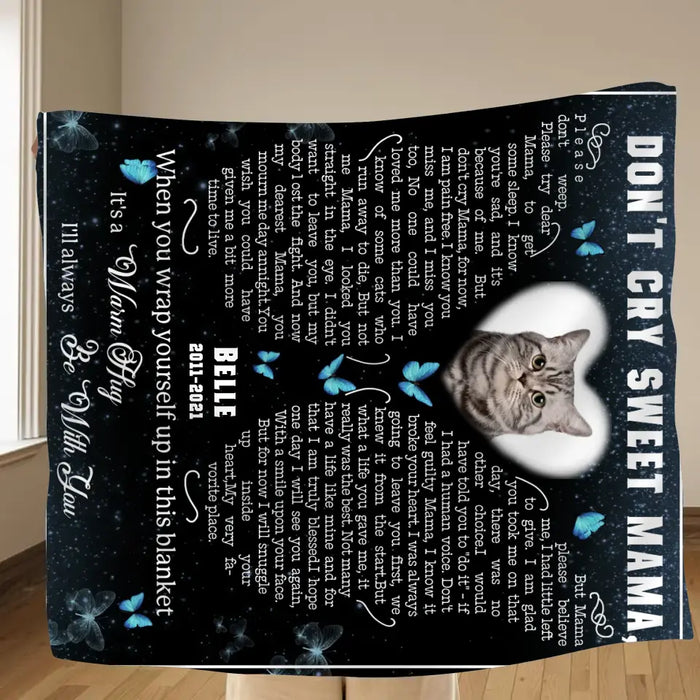 Personalized Memorial Fleece Throw Blanket & Quilt - Don't Cry Sweet Mama - Memorial Gift Idea For Pet Lover - Upload Photo