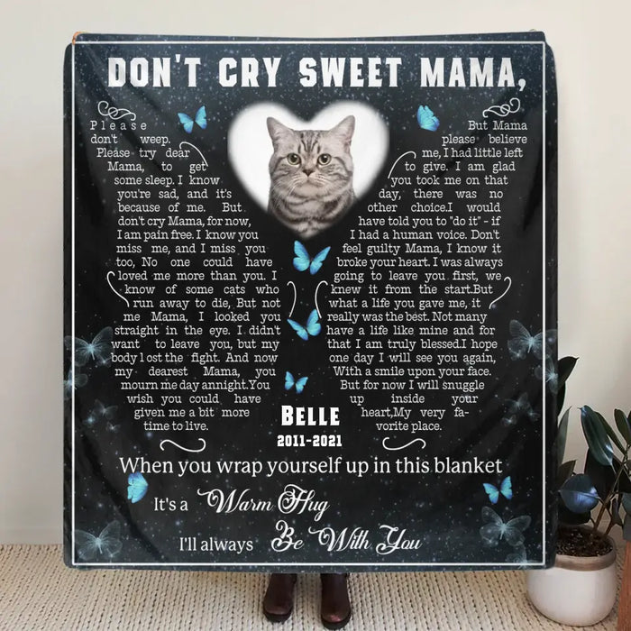 Personalized Memorial Fleece Throw Blanket & Quilt - Don't Cry Sweet Mama - Memorial Gift Idea For Pet Lover - Upload Photo