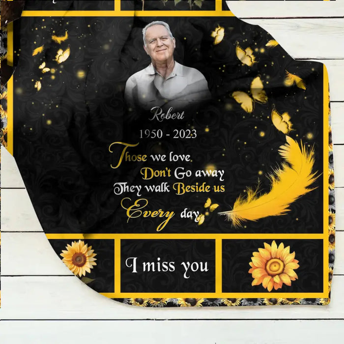 Personalized Memorial Photo Fleece Throw Blanket/Quilt - Memorial Gift for Family - Those We Love Don't Go Away They Walk Beside Us Everyday