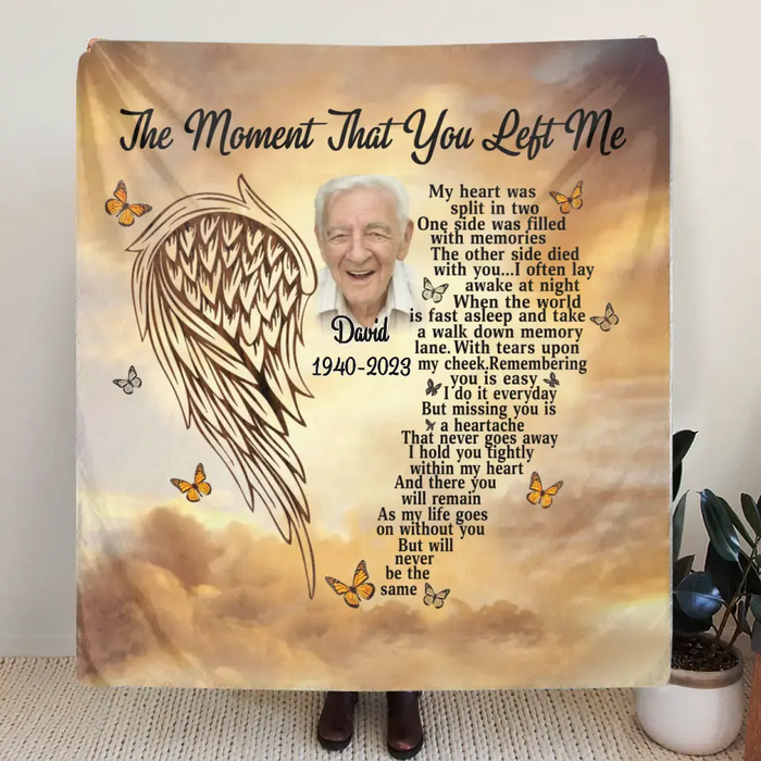 Personalized Memorial Fleece Throw Blanket & Quilt - Upload Photo - Sympathy Gift For Loss Of Family Member - The Moment That You Left Me