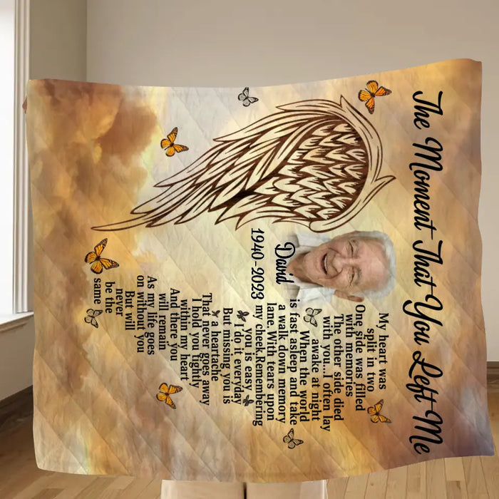 Personalized Memorial Fleece Throw Blanket & Quilt - Upload Photo - Sympathy Gift For Loss Of Family Member - The Moment That You Left Me