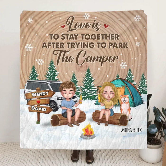 Personalized Camping Fleece Throw Blanket & Quilt - Gift Idea For Couple/Dog Lover - Love is to stay together after trying to park the camper