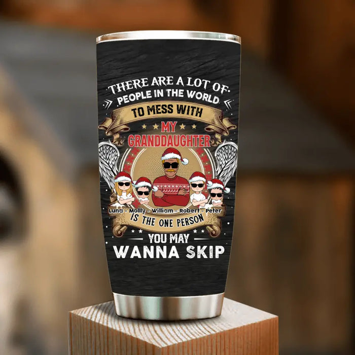 Personalized Grandpa Tumbler - Christmas Gift Idea For Grandpa From Grandkids - Up to 4 Grandkids - You May Wanna Skip